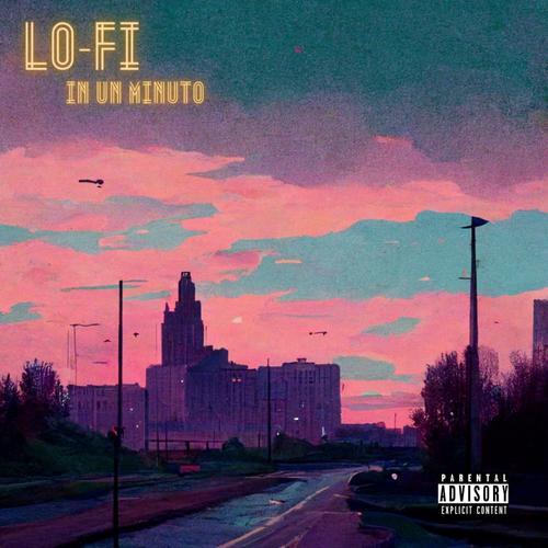 Lo-Fi in un minuto (Explicit)