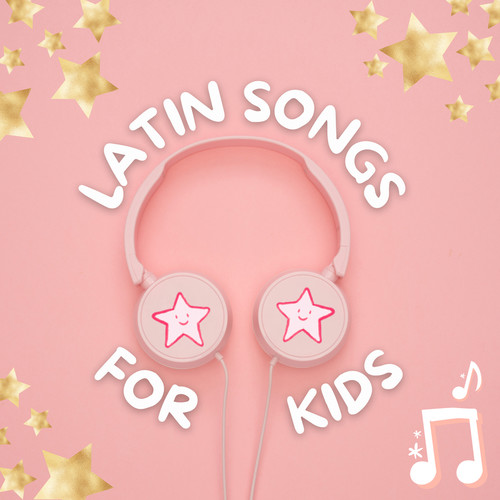 Latin Songs For Kids