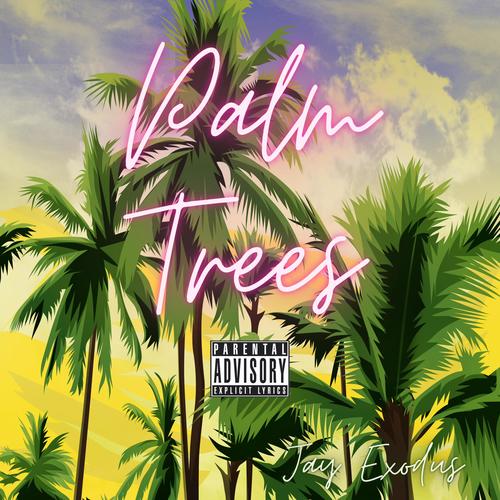 Palm Trees (Explicit)