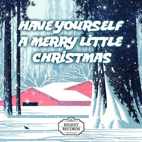 Have Yourself a Merry Little Christmas