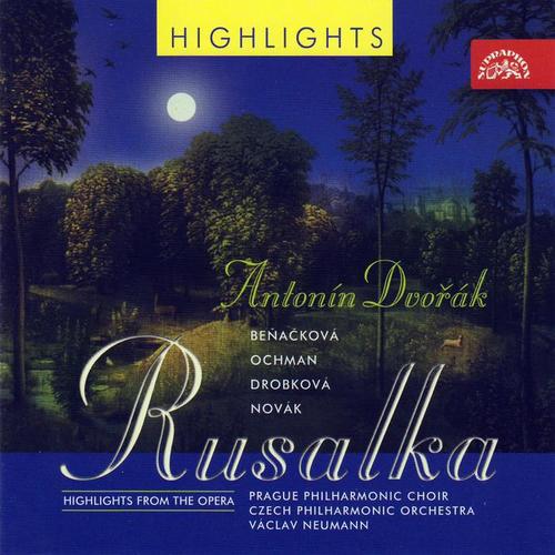 Dvořák: Rusalka - Highlights