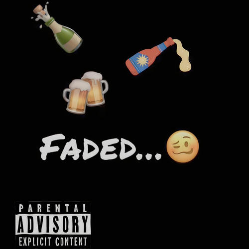 Faded (feat. Mitch Moolah) [Explicit]