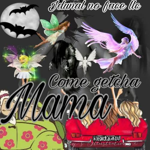 Come Getcha Mama (Explicit)