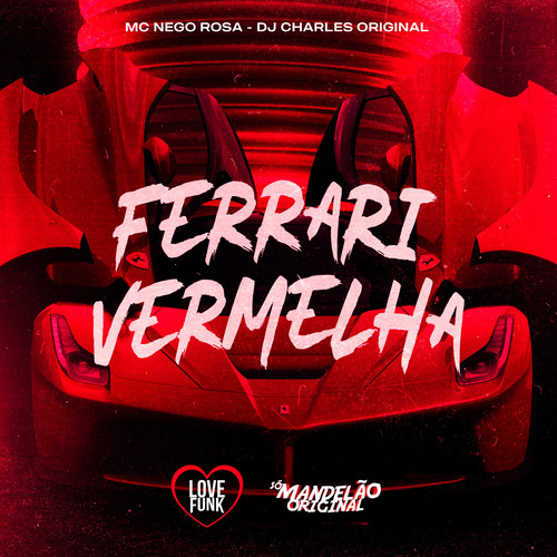 Ferrari Vermelha (Explicit)