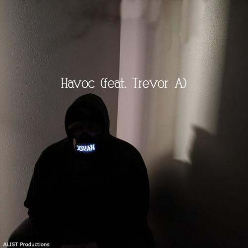 Havoc (feat. Trevor A.) [Explicit]