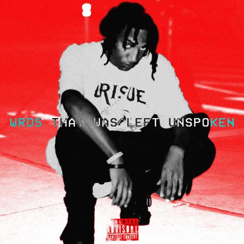 Wrds That Was Left Unspoken (Explicit)