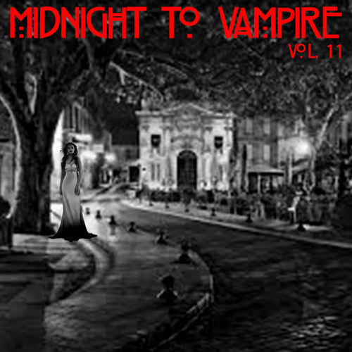 Midnight To Vampire, Vol. 11