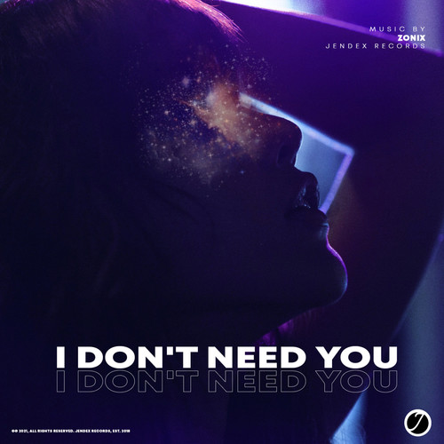I Don’t Need You