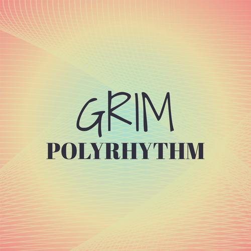 Grim Polyrhythm