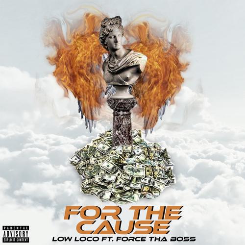 For The Cause (feat. Force Tha Boss) [Explicit]