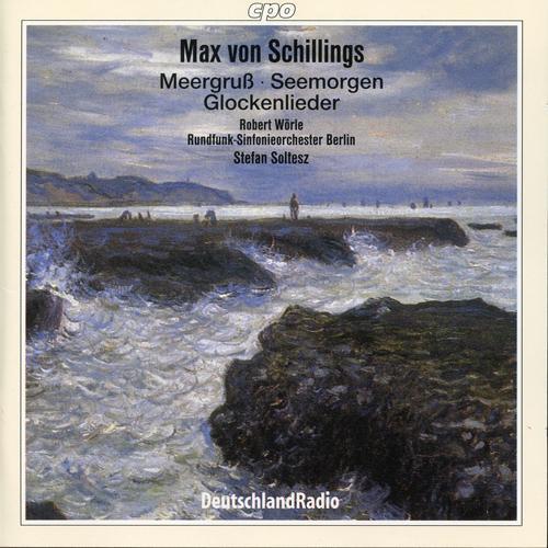 SCHILLINGS, M. von: 2 Symphonische phantasien / Glockenlieder (Worle, Berlin Radio Symphony, Soltesz)