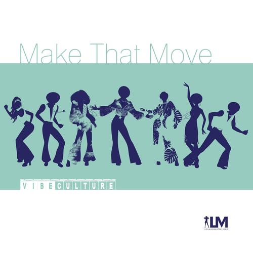 Make That Move (feat. Vibe Culture)