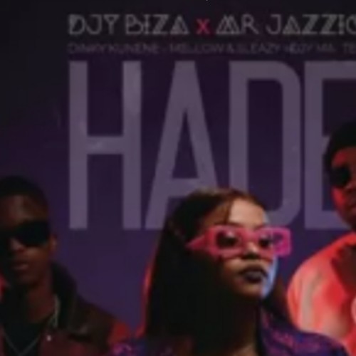 Hade_ (feat. Dicky Kunene, Mr JazziQ, Djy Biza, Mellow & Sleazy, Djy MaTen & Targa Rsa) [SGIJA]