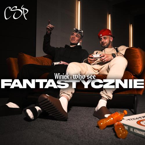 Fantastycznie (feat. Winiek & who see) [Explicit]