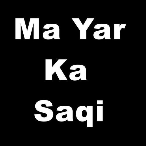 Ma Yar Ka Saqi