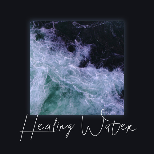 Healing Water – Calm Water Sounds with Zen for Deep Relaxation