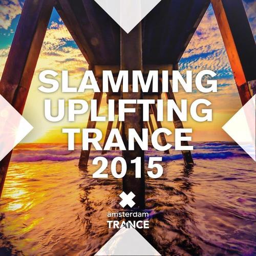 Slamming Uplifting Trance 2015