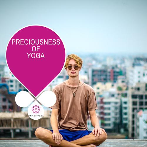 Preciousness Of Yoga