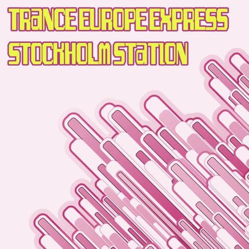 Trance Europe Express - Stockholm Station