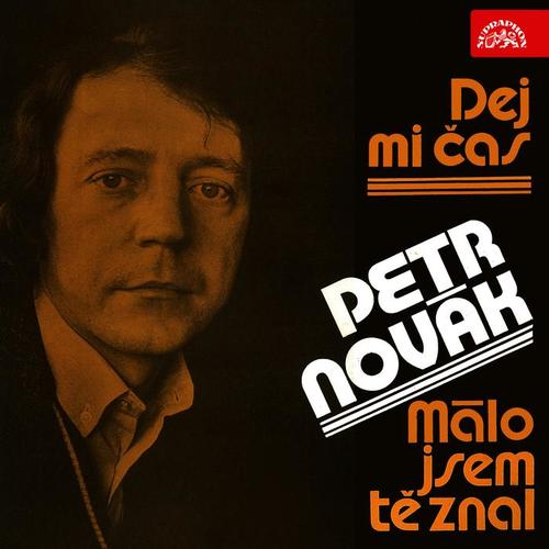 Dej mi čas / Málo jsem tě znal
