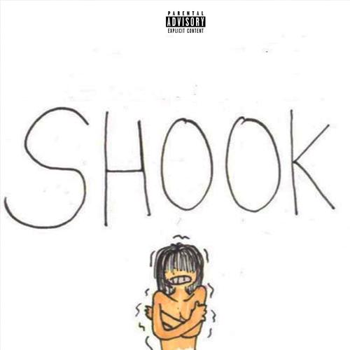 Shook (Explicit)