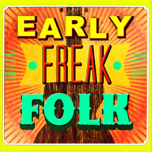 Early Freak Folk