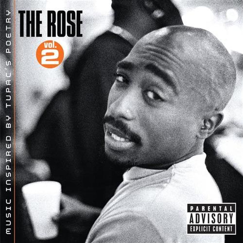 The Rose - Volume 2 - Music Inspired By 2pac's Poetry (Explicit)