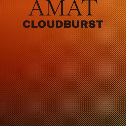 Amat Cloudburst