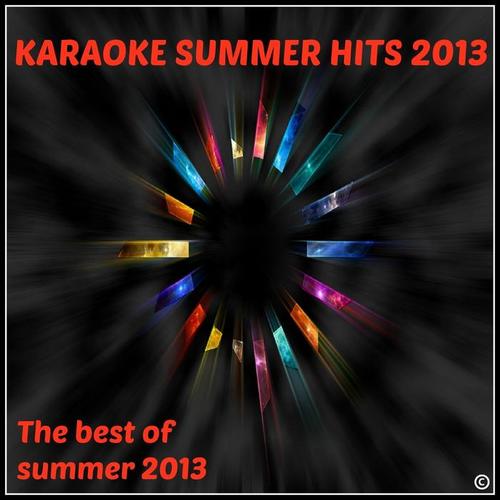 Karaoke Summer Hits 2013 (The Best of Summer 2013)