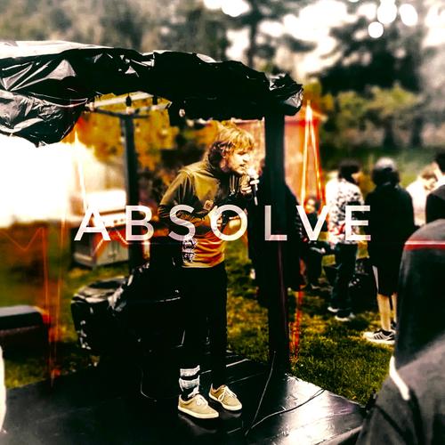 Absolve (Explicit)