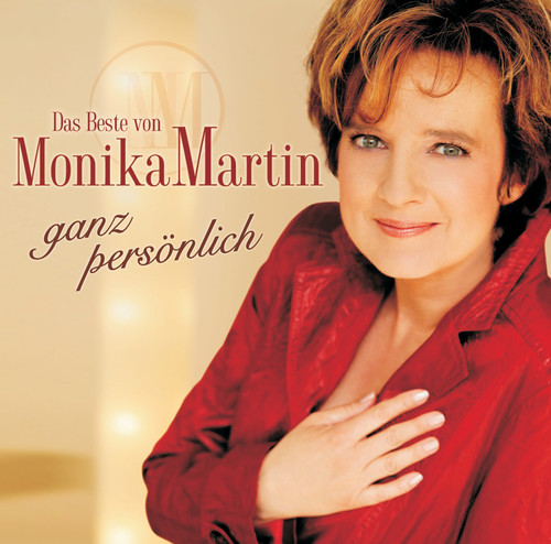 Das Beste von Monika Martin - ganz persönlich