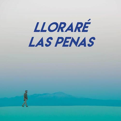 Lloraré Las Penas