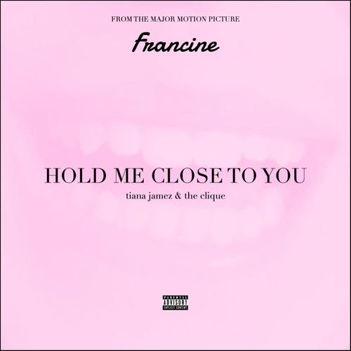 Hold Me Close to You (with The Clique) [Explicit]