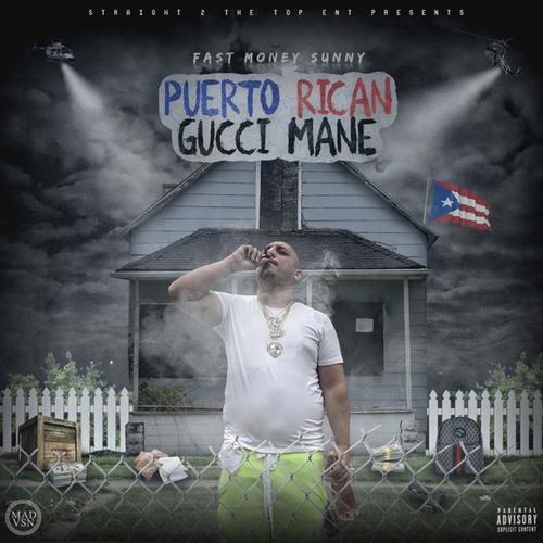 Puerto Rican Gucci Mane (Explicit)