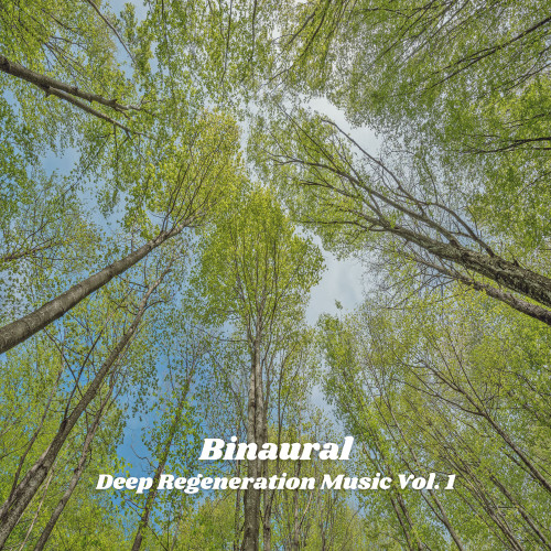 Binaural: Deep Regeneration Music Vol. 1