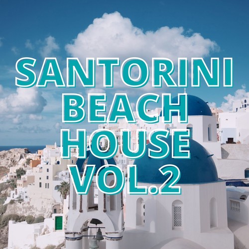 Santorini Beach House Vol.2