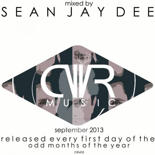 September 2013 - Mixed by Sean Jay Dee - Released Every First Day of The Odd Months of The Year