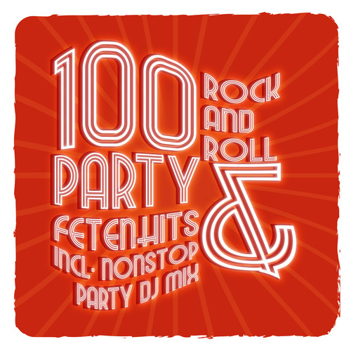 100 Rock and Roll Party & Fetenhits