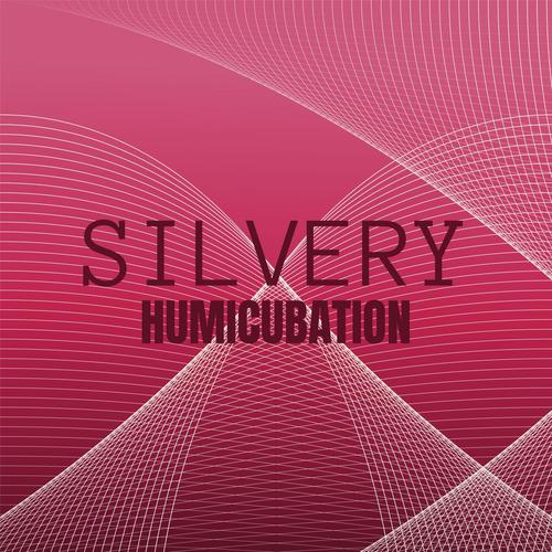 Silvery Humicubation