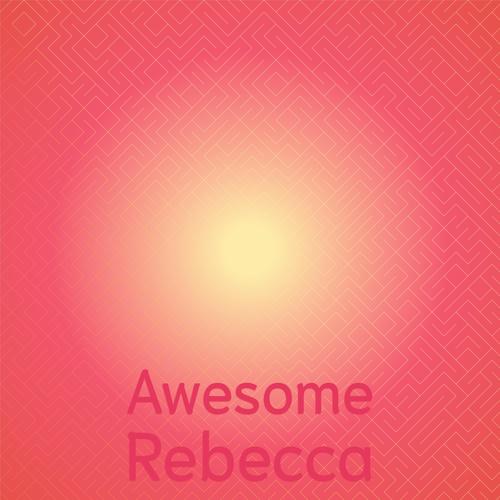 Awesome Rebecca