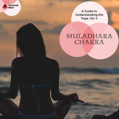 Muladhara Chakra - A Guide To Understanding The Yoga, Vol. 4