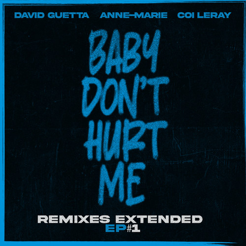 Baby Don't Hurt Me (Extended Remixes EP)