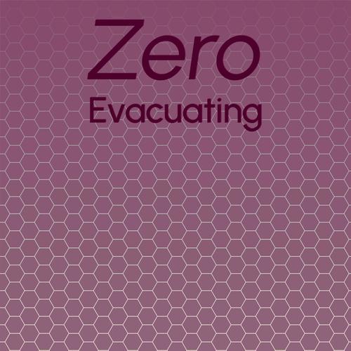 Zero Evacuating