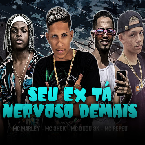 Seu Ex Tá Nervoso Demais (feat. Mc shek) (Brega Funk)