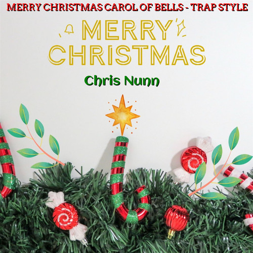 Merry Christmas Carol of Bells - Trap Style