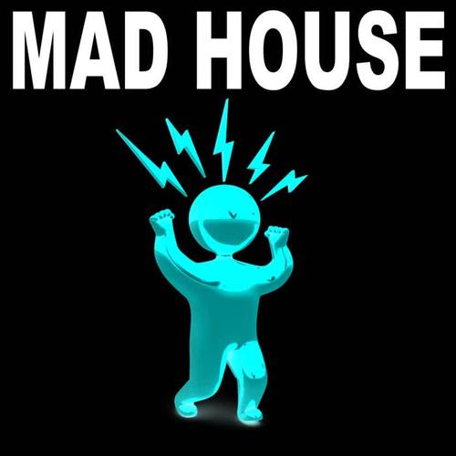 Mad House