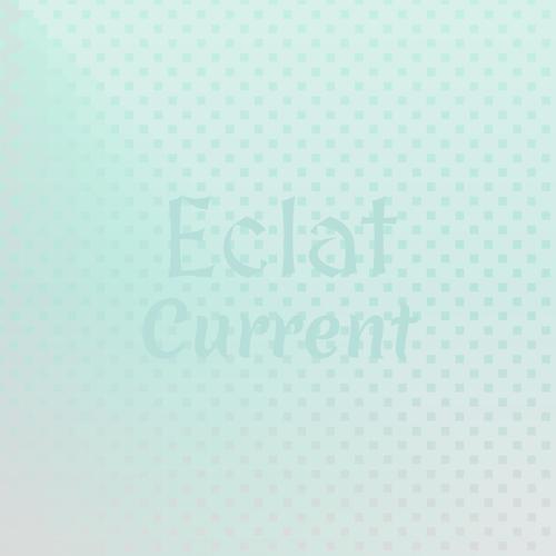 Eclat Current