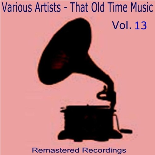 That Old Time Music Vol. 13