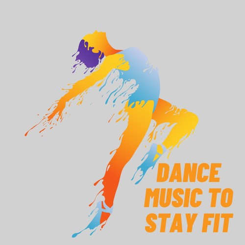 Dance Music to Stay Fit