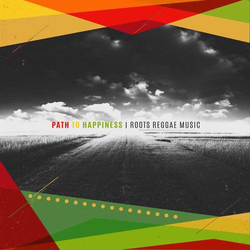 Path to Happiness – Roots Reggae Music